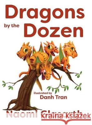 Dragons by the Dozen Naomi Glasarth Danh Tran 9780998554129 Burning Butterfly Books - książka