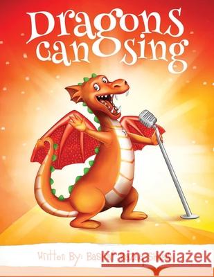 Dragons can Sing Basirat Razaq-Shuaib Lekan Salami Abdul-Mubdee And Abdul-Mueez Shu Shuaib 9781800492530 Independent Publishing Network - książka