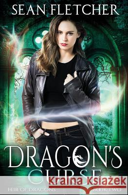 Dragon's Curse (Heir of Dragons: Book 2) Sean Fletcher 9781983820205 Createspace Independent Publishing Platform - książka