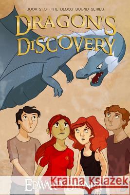 Dragon's Discovery: Book Two of the Blood Bound Edward Branley 9781539932475 Createspace Independent Publishing Platform - książka