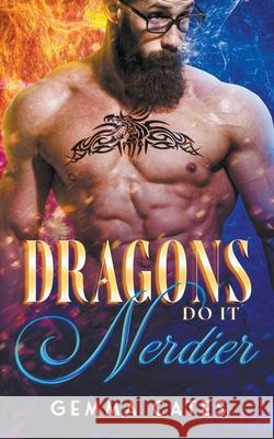 Dragons Do It Nerdier Gemma Cates 9798201534981 Gemma Cates - książka