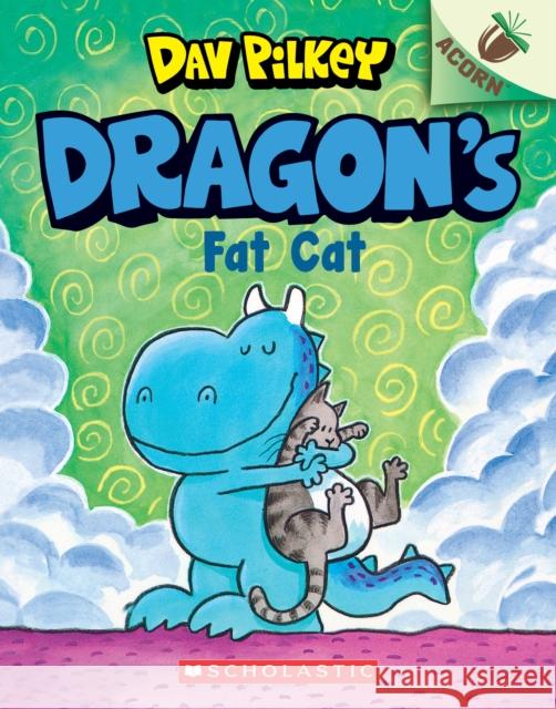 Dragon's Fat Cat: An Acorn Book (Dragon #2): Volume 2 Pilkey, Dav 9781338347463 Scholastic Inc. - książka