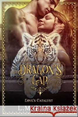 Dragon's Gap: Love's Catalyst: A Novella L. M. Lacee 9781980950561 Independently Published - książka