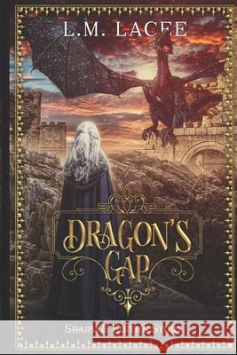 Dragon's Gap: Sharm and Edith's Story L M Lacee 9781980918745 Independently Published - książka