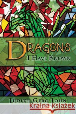 Dragons I Have Known Judith Ger 9781942905820 Goldminds Publishing - książka