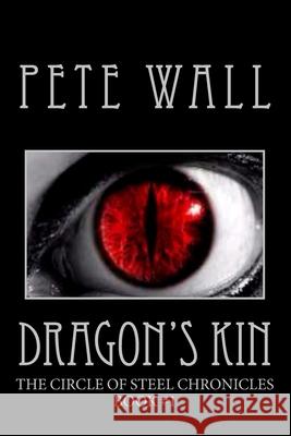 Dragon's Kin Pete G. Wall Shannon Wall 9781539737582 Createspace Independent Publishing Platform - książka
