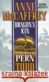 Dragon's Kin: A New Novel of Pern Anne McCaffrey Todd J. McCaffrey 9780345462008 Del Rey Books