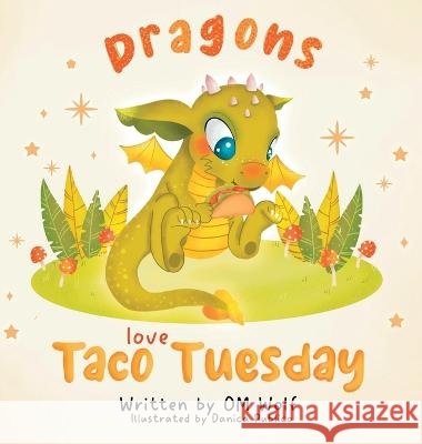 Dragons Love Taco Tuesday Om Wolf   9798986933726 Olga M. Garcia - książka