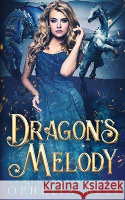 Dragon's Melody Ophelia Bell 9781955385022 Animus Press - książka