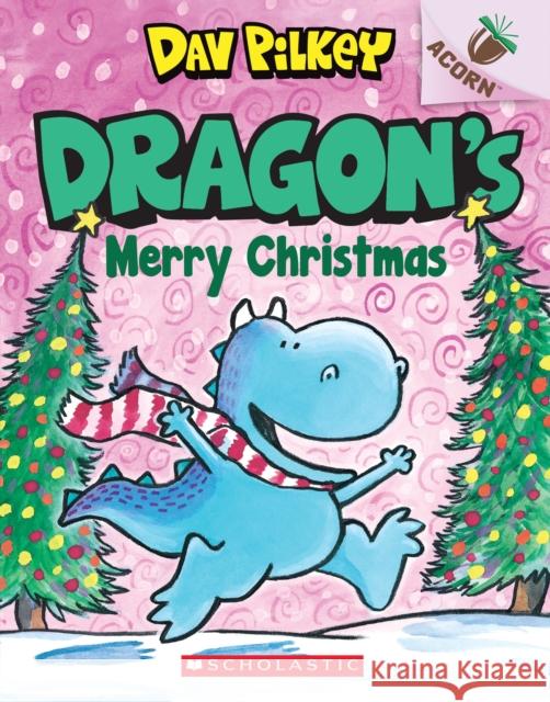 Dragon's Merry Christmas: An Acorn Book (Dragon #5): Volume 5 Pilkey, Dav 9781338347524 Scholastic Inc. - książka