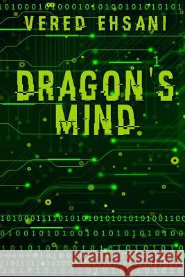 Dragon's Mind: Dragon & Myth #1 Vered Ehsani 9781478186946 Createspace - książka