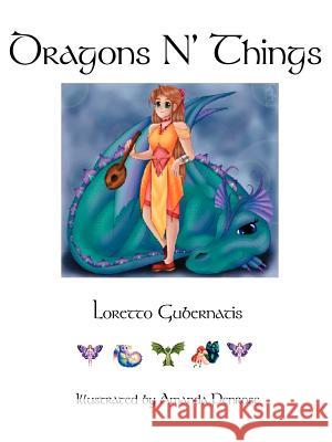 Dragons N' Things Loretto Gubernatis 9781420891713 Authorhouse - książka