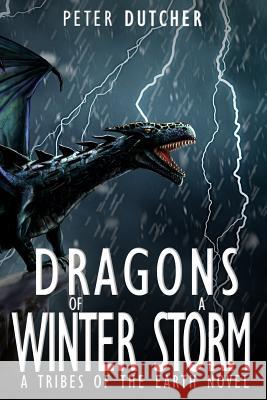 Dragons of a Winter Storm Peter Dutcher 9781795054904 Independently Published - książka