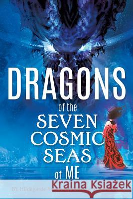 Dragons of the Seven Cosmic Seas of ME Staninger Hildegarde, Roberto Mentuccia 9781498485722 Crown Oak Press - książka