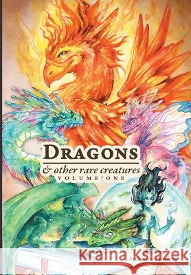 Dragons & Other Rare Creatures Volume 1 Jessica Feinberg Jessica Feinberg 9781644406144 Jessica C. Feinberg - książka