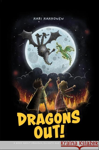 Dragons Out!: A book about dragons, knights and software testing Kari Kakkonen 9781398406766 Austin Macauley Publishers - książka