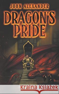 Dragon's Pride John Alexander 9781792330858 Independent Publisher - książka