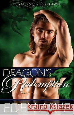 Dragon's Redemption Eden Ashe 9781515085751 Createspace - książka