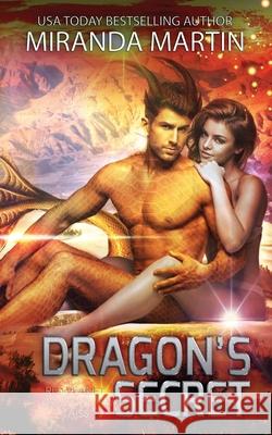 Dragon's Secret: A SciFi Alien Romance Miranda Martin 9781948353144 Looking Glass Publications Inc - książka