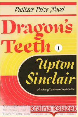 Dragon's Teeth I Upton Sinclair 9781931313032 Simon Publications - książka