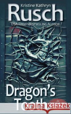 Dragon's Tooth: An Abracadabra Incorporated Novella Kristine Kathryn Rusch 9780615886374 Wmg Publishing - książka