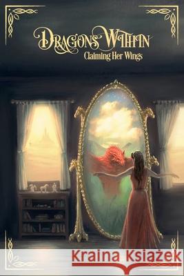 Dragons Within: Claiming Her Wings Dorothy Tinker Ynes Malakova Charleigh Brennan 9781947012806 Balance of Seven - książka