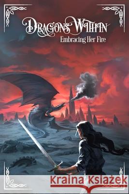 Dragons Within: Embracing Her Fire C. D. Lombardi Chaz Beebe Leo Otherland 9781947012097 Balance of Seven - książka