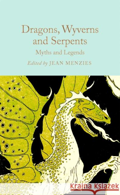 Dragons, Wyverns and Serpents: Myths and Legends  9781035031627 Pan Macmillan - książka