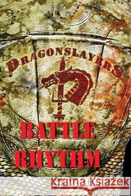 Dragonslayers: Battle Rhythm K. Rowe 9781456406677 Createspace - książka