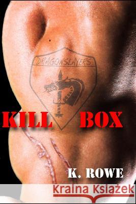 Dragonslayers: Kill Box K. Rowe Joyce M. Gilmour 9781481968331 Createspace - książka