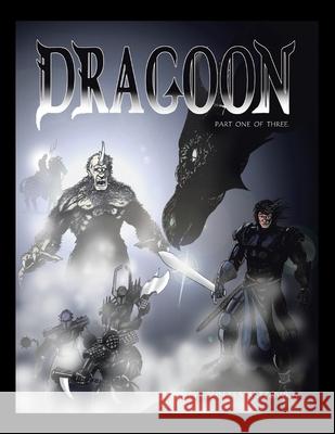 Dragoon: Part 1 Martzowka, John M. 9781434330673 Authorhouse - książka