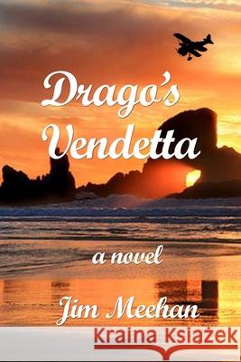 Drago's Vendetta Jim Meehan 9781646103188 Rosedog Books - książka