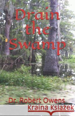 Drain The Swamp Robert Owens 9781075916328 Independently Published - książka