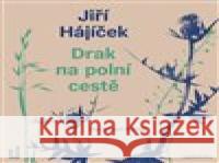 Drak na polní cestě Jiří Hájíček 8594169487144 OneHotBook - książka