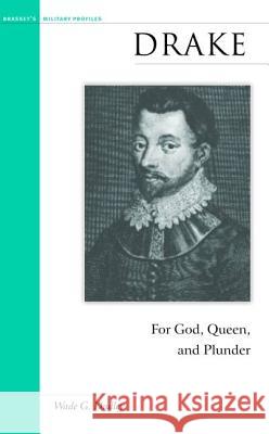 Drake: For God, Queen, and Plunder Wade G. Dudley 9781574885354 Potomac Books - książka