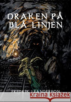 Draken på Blå Linjen Fredrik Leanderson 9789176996300 Books on Demand - książka
