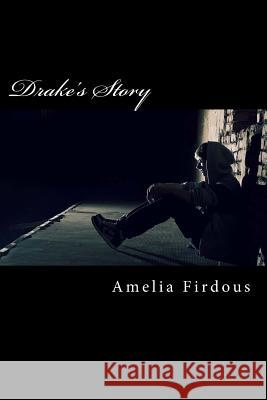 Drake's Story Amelia Firdous 9781515218227 Createspace - książka