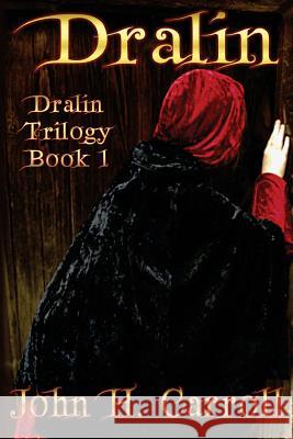 Dralin: Dralin Trilogy John H. Carroll 9781479286980 Createspace - książka