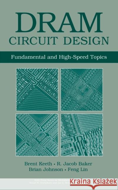 DRAM Circuit Design: Fundamental and High-Speed Topics Keeth, Brent 9780470184752 IEEE Computer Society Press - książka