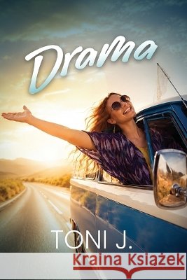 Drama: A True Story of Love, Loss, Chaos, and Finding My Way Home J, Toni 9798349440380 Toni J - książka