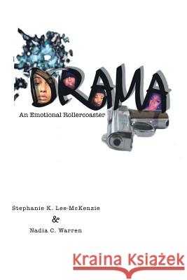 Drama: An Emotional Rollercoaster Stephanie K. Lee-McKenzie Nadia C. Warren 9781984523877 Xlibris Us - książka