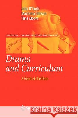 Drama and Curriculum: A Giant at the Door O'Toole, John 9789048181131 Springer - książka