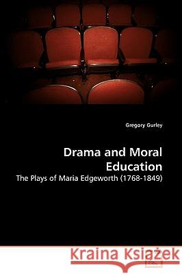 Drama and Moral Education Gregory Gurley 9783639053807 VDM Verlag - książka