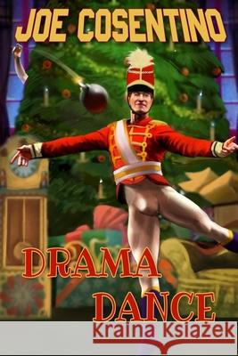 Drama Dance: A Nicky and Noah Mystery Joe Cosentino 9781072088578 Independently Published - książka