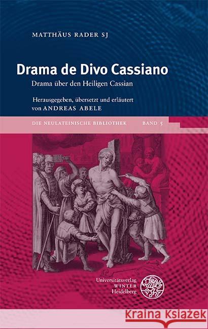 Drama de Divo Cassiano: Drama de Divo Cassiano / Drama Uber Den Heiligen Cassian Rader Sj, Matthausmatthaus 9783825347925 Universitatsverlag Winter - książka