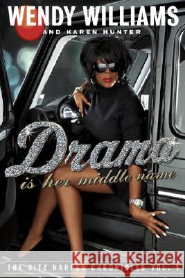 Drama Is Her Middle Name: The Ritz Harper Chronicles Vol. 1 Wendy Williams Karen Hunter 9780767924863 Harlem Moon - książka