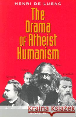 Drama of Atheist Humanism de Lubac, Henri 9780898704433 Ignatius Press - książka