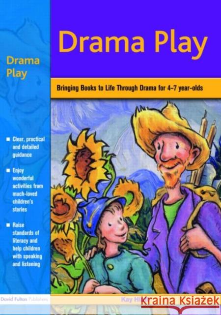 Drama Play: Bringing Books to Life Through Drama in the Early Years Hiatt, Kay 9781843121787 TAYLOR & FRANCIS LTD - książka