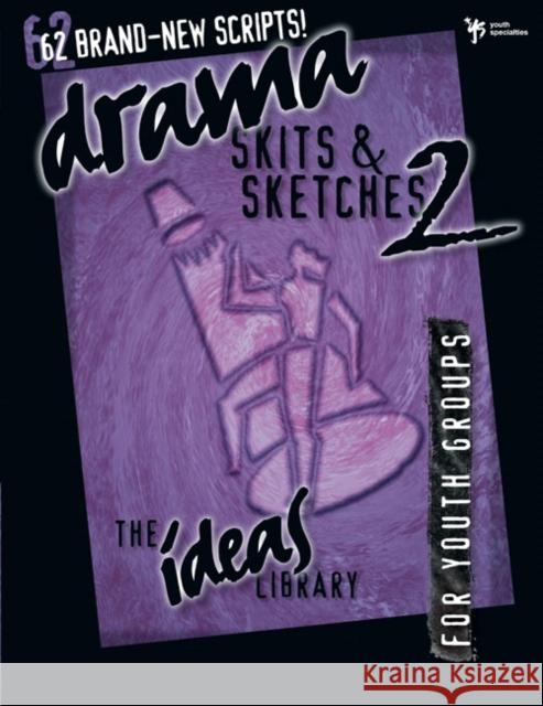 Drama, Skits, and Sketches 2 Youth Specialties                        Youth Specialties 9780310220275 Zondervan Publishing Company - książka