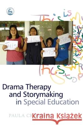 Drama Therapy and Storymaking in Special Education Paula Crimmens 9781843102915 Jessica Kingsley Publishers - książka